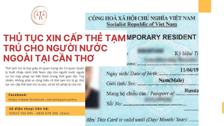 thu-tuc-xin-cap-the-tam-tru-cho-nguoi-nuoc-ngoai-tai-can-tho