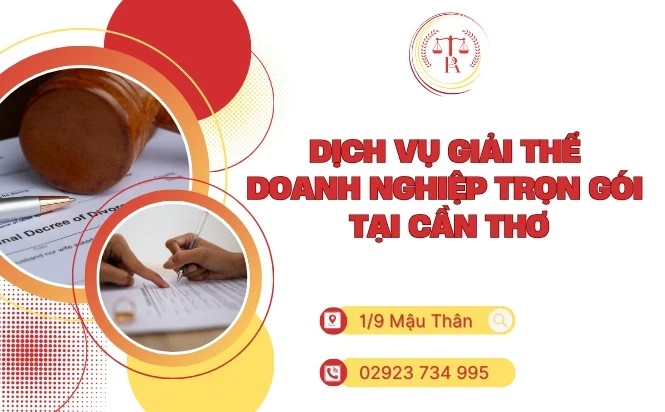 dich-vu-giai-the-doanh-nghiep-tron-goi-tai-can-tho-nhanh-chong-chinh-xac-dung-luat