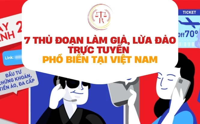 7 thủ đoạn lừa đảo trực tuyến