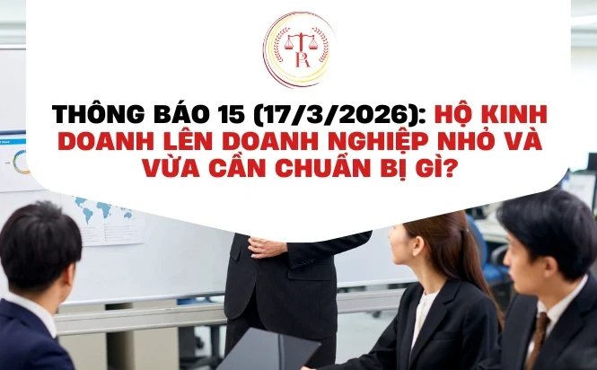 thong-bao-15-ho-kinh-doanh-len-doanh-nghiep-nho-va-vua-can-chuan-bi-gi